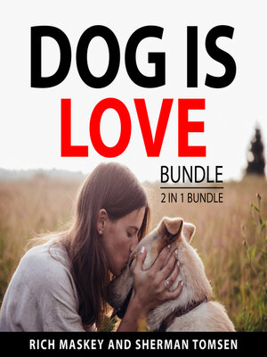 cover image of Dog is Love Bundle, 2 in 1 Bundle